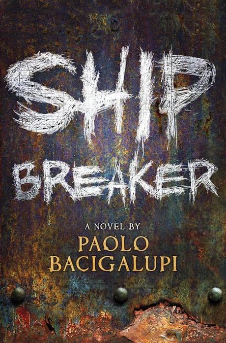 http://everythingivereadthisyear.files.wordpress.com/2011/03/shipbreaker.jpg?w=604&h=914