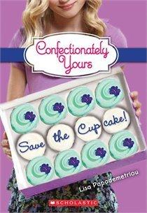 Book Review: Confectionately Yours - Save the Cupcake! by Lisa Papademetriou