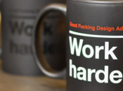 Work Fucking Harder.