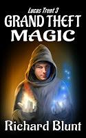 Watch Now: Lucas Trent 3: Grand Theft Magic by Richard Blunt
