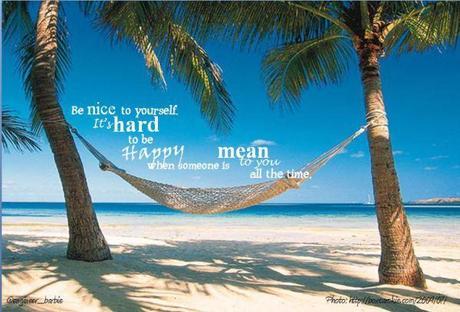 be nice to yourself Be Nice