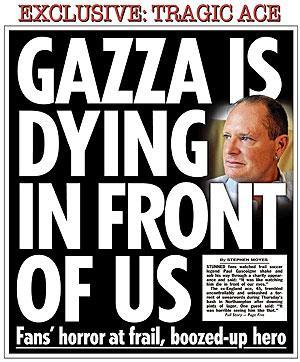 Gazza and me, there's nothing in the stars