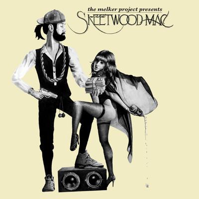  The Melker Project   Skeetwood Mac 