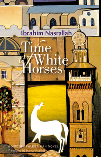Review: 'Time of White Horses' by Ibrahim Nasrallah
