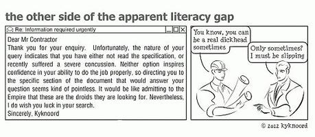 Anyone who says there are no stupid questions has never worked with humans and is therefore probably an alien and should be dissected for Science.  Your co-operation in this regard would be greatly appreciated