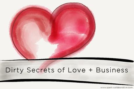 Dirty Secrets of Love & Business