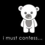 I Must Confess... My Fears and Phobias