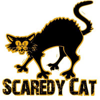scaredy-cat