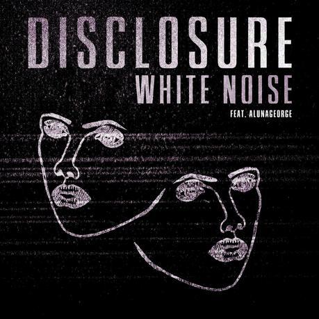  Disclosure   White Noise (feat. AlunaGeorge)