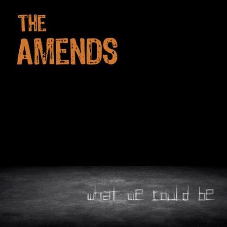 The Amends - What We Could Be