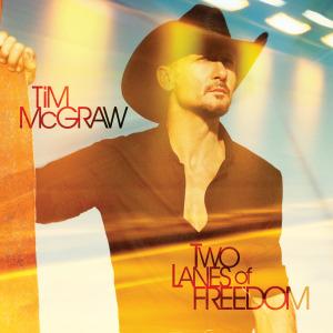 Tim McGraw Two Lanes Of Freedom - Large Album Cover