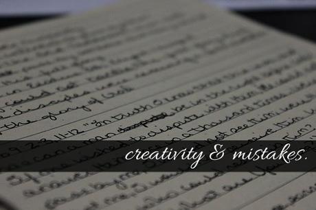 Creativity and Mistakes.