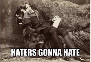 haters-gonna-hate-oscar-wilde