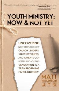 Youth Ministry: Now and Not Yet