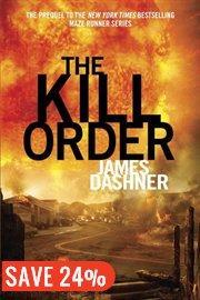 Friday Reads: The Kill Order (Maze Runner Prequel) by James Dashner