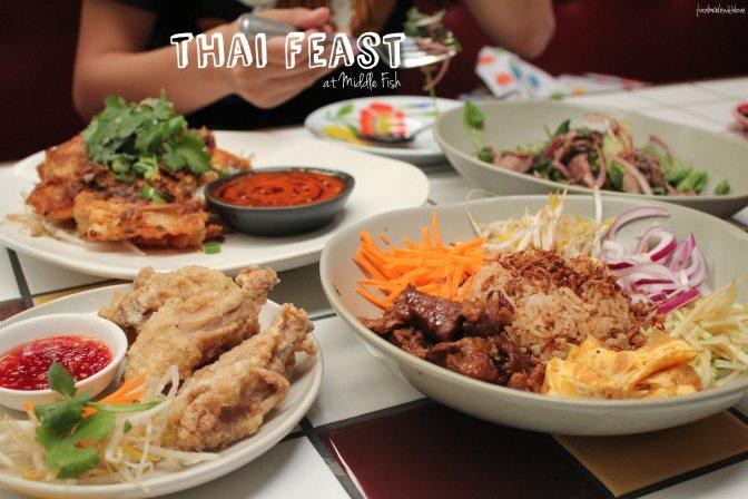 Thai feast at Middle Fish