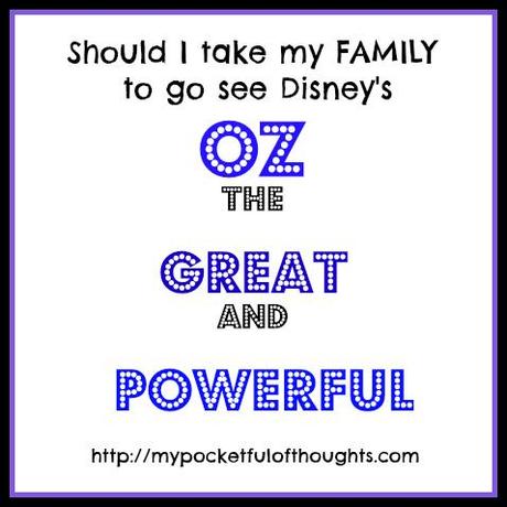 [Movie Review] Should I take my #family to see Oz The Great And Powerful?