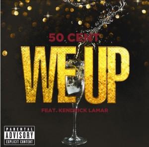 weup 300x297 50 Cent   We Up (feat. Kendrick Lamar)