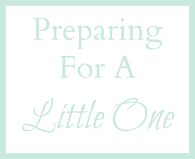 Announcing: Preparing For A Little One!