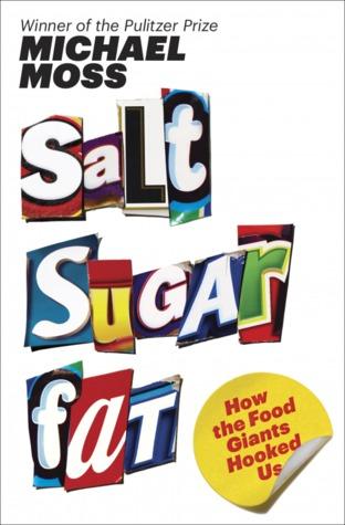 cover of Salt Sugar Fat by Michael Moss