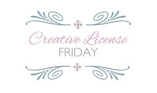 Creative License Friday #4