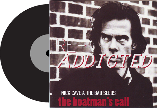 CAVE NICK CAVE AND THE BAD SEEDS THE BOATMANS CALL