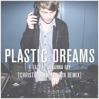 G-Eazy Plastic Dreams (Christoph Andersson Remix)