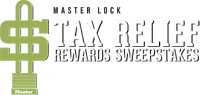 REMINDER: The Deadline Is Looming for Master Lock’s Tax Relief Rewards Sweepstakes!