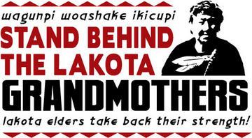 Stand Behind Lakota Grandmothers!