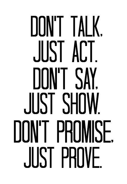 Don't Talk, Just Act