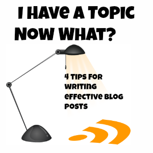 Tips for writing an effective blog post.