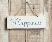 Happiness Rustic Sign With Blue And Cream Finish . Made To Order - UtopiaHomeAndGarden