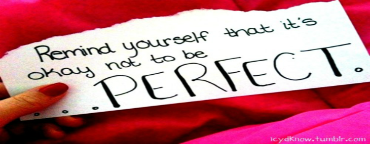 Overcome Perfectionism; Perfect Does Not Exist - Paperblog