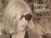 Blonde Ambition.