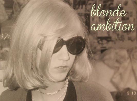 blonde ambition.