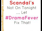 Scandal’s Tonight… #DramaFever Entertain with #Latino #Telenovelas!