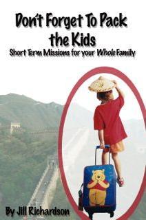Don't Forget to Pack the Kids:  Short Term Missions for Your Whole Family Book Review!