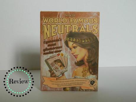 Review: Benefit's World Famous Neutrals: Eyenessa's Most Glamarous Nudes Ever