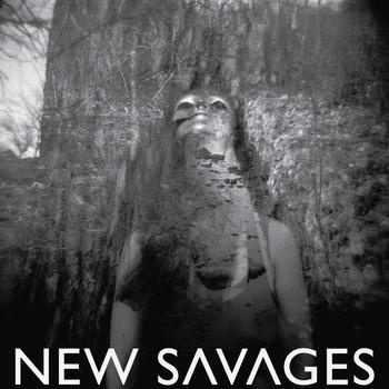 New Savages – New Savages