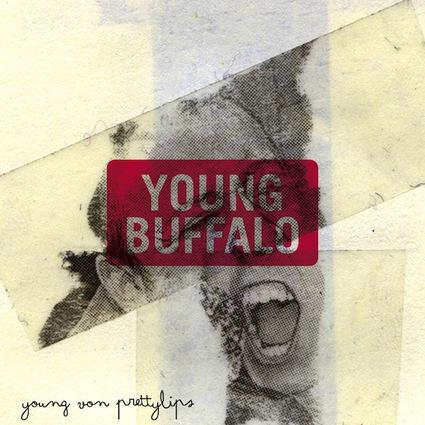 youngbuffaloalbumcover YOUNG BUFFALOS YOUNG VON PRETTYLIPS [8.6]