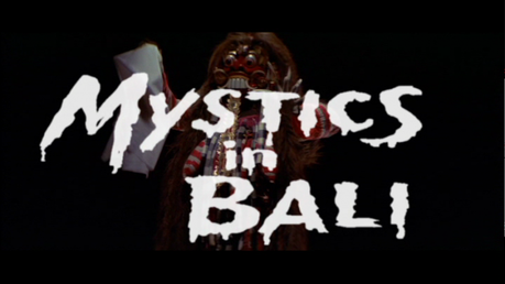 How I Spent My Summer Vacation: Mystics in Bali (1981)