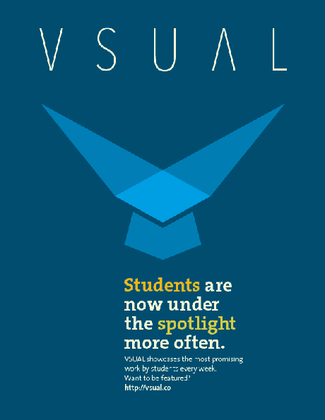 VSUAL showcases fresh & promising work by the student community every week. Think you’ve got a project that deserves a wider audience? Get in touch with us and we’ll help you get famous.