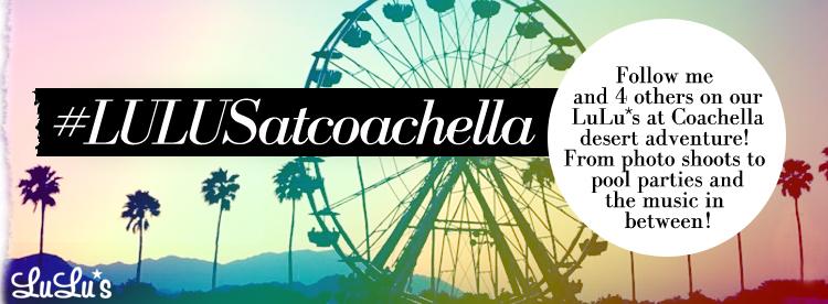 {GBF Life + Fashion + Travel} Coachella Love