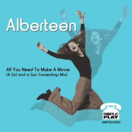 Alberteen: All You Need to Make a Movie (A Girl & a Gun Cornershop Mix)