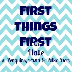 First Things First {Link Up}