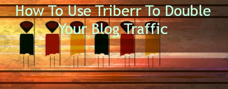 ID 100954731 How To Use Triberr To Double Your Blog Traffic