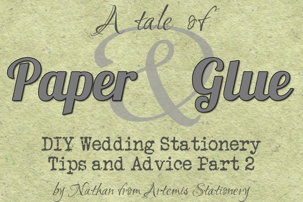 DIY wedding invitation advice and tips - part 2
