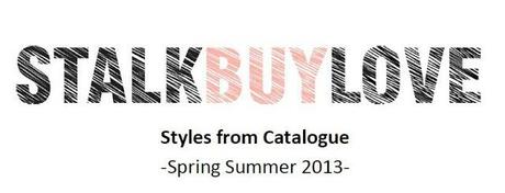 Stalk.Buy.Love - Spring/Summer 2013 Collection