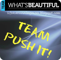 Push It Wednesday: What's Beautiful?