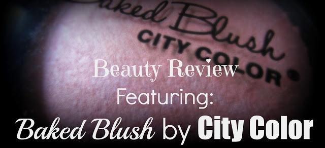 Beauty Review: Baked Blush by City Color